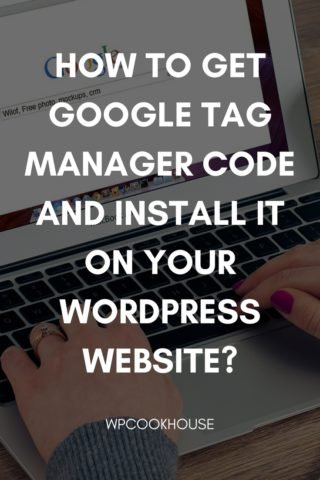 How To Get Google Tag Manager Code