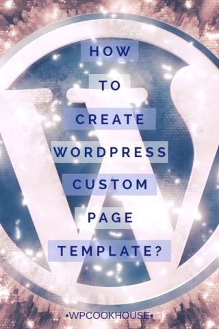 How to Create WordPress Custon Page Template 1