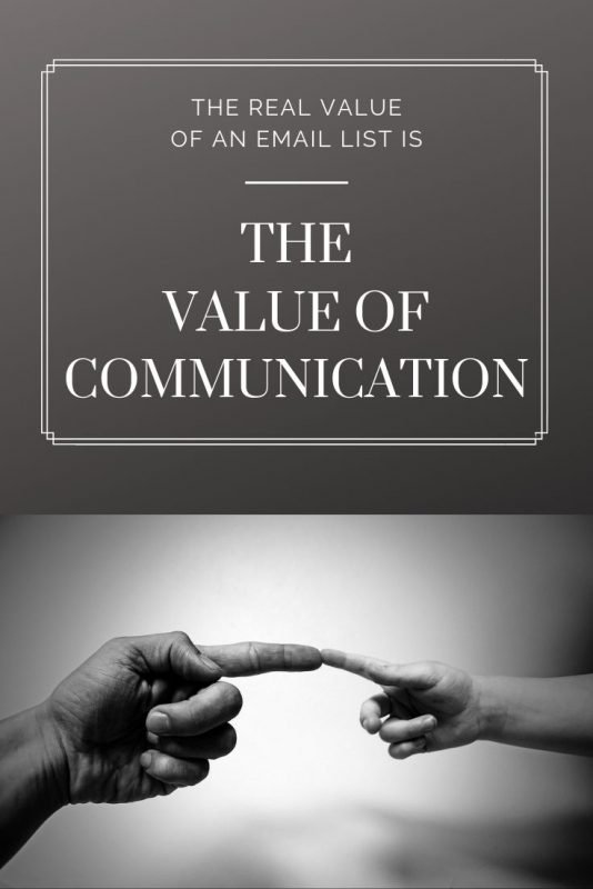 The real value of an email list is the value of communication
