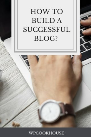 how to build a successful blog