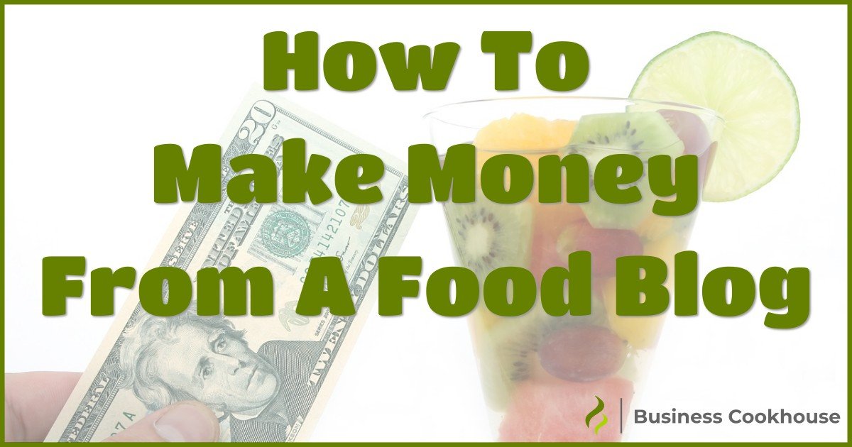 How to make money from a food blog