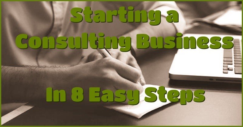 Starting a consulting business in 8 easy steps