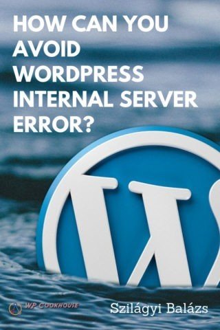 WordPress internal server error how to avoid